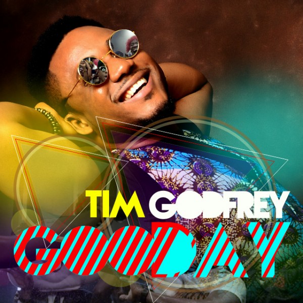 Tim Godfrey - Good Day