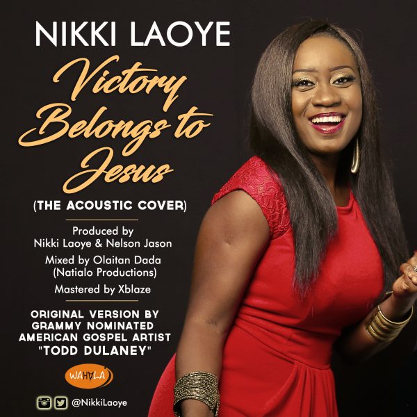 Nikki Laoye - Victory Belongs To Jesus