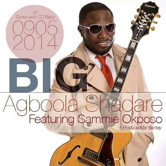 Cover art of Agboola Shadare ft Sammie Okposo - Big
