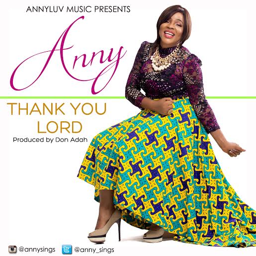 Music Anny Thank You Lord Free Download Praiseworld Radio