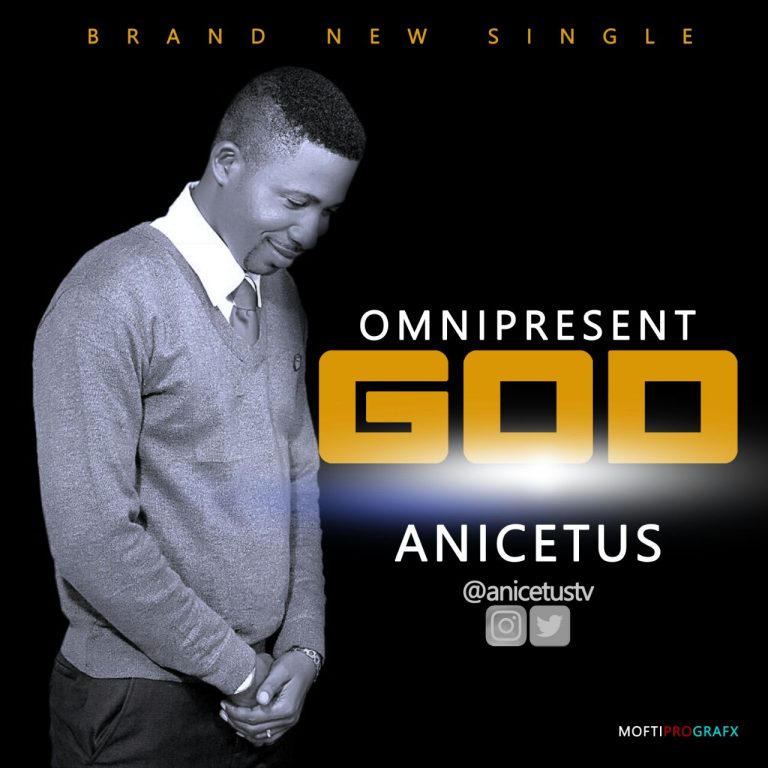 MUSIC: Anicetus – Omnipresent God (FREE Download) | @anicetustv