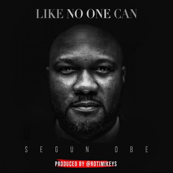 segun-obe-like-no-one-can
