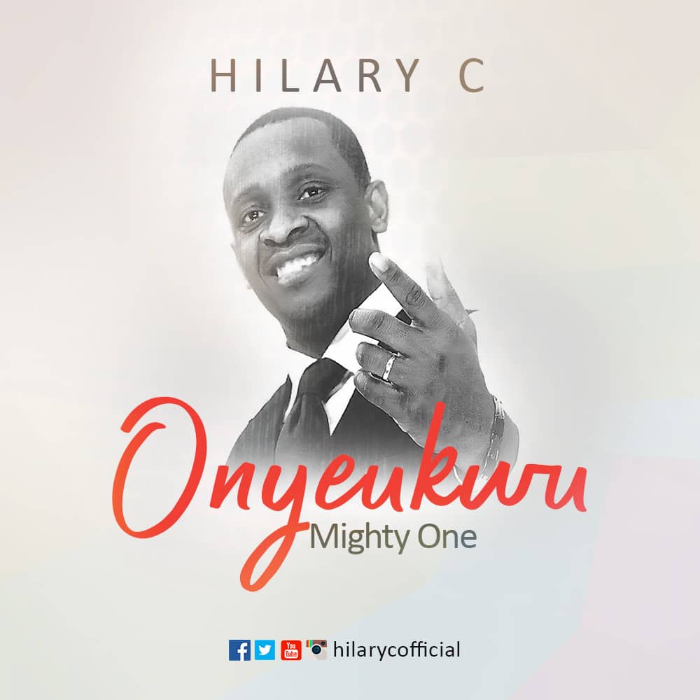 MUSIC: Hilary C - Onyeukwu | @hilarycofficial - Praiseworld Radio