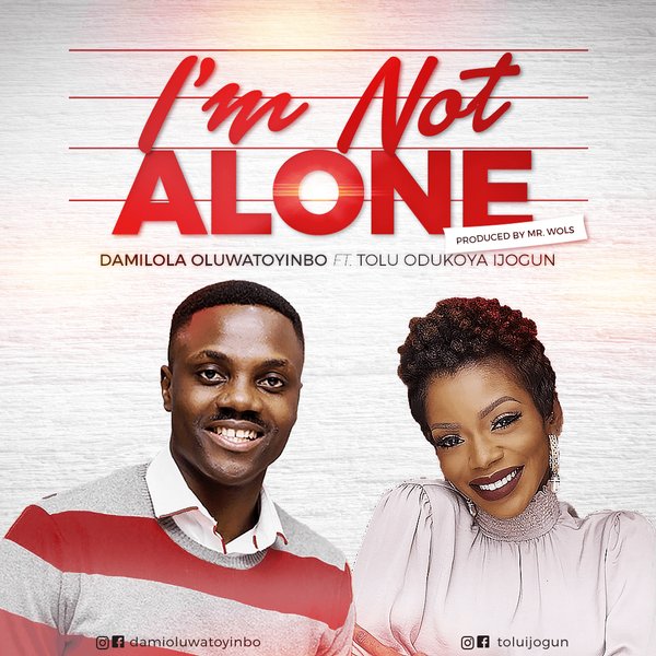 I'm Not Alone (Album) by Damilola Oluwatoyinbo