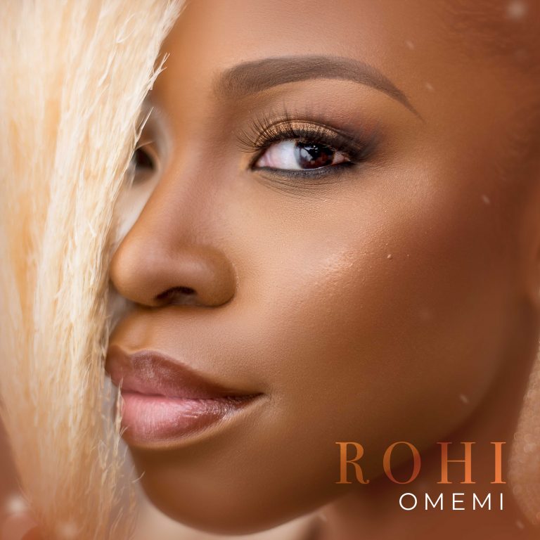 MUSIC: Omemi – Rohi | @Omemiofficial