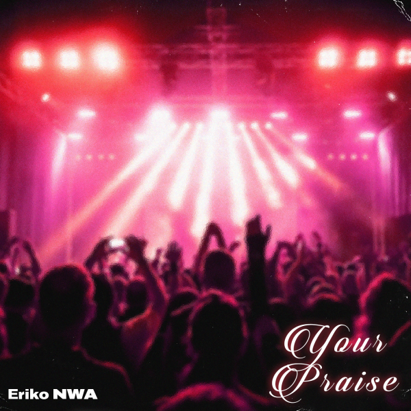 Eriko NWA - Your Praise