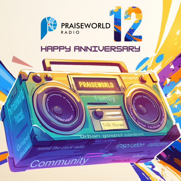 Happy 12th Anniversary, Praiseworld Radio