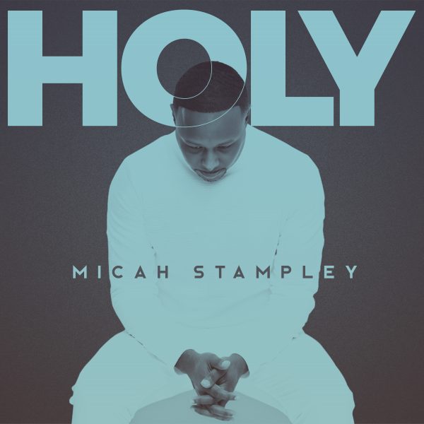 Micah Stampley - Holy